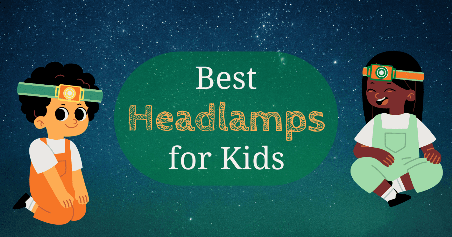 Best Headlamps for Kids Our Top 5 Favorites (2024)